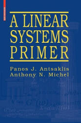 Linear Systems Primer - Panos J. Antsaklis, Anthony N. Michel (2007)