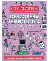 Educatia STEM. Descopera tehnologia. Materiale, sisteme, roboti - Nick Arnold (ISBN: 9786063327643)