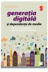 Generaţia digitală şi dependenţa de media (ISBN: 9786063802331)