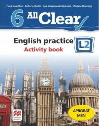 All Clear. English practice L2. Activity Book. Auxiliar pentru clasa a 6-a - Fiona Mauchline (ISBN: 9786063320453)