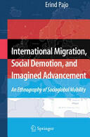 International Migration Social Demotion and Imagined Advancement: An Ethnography of Socioglobal Mobility (2007)