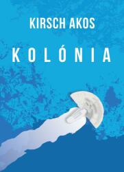 Kolónia (ISBN: 9786155833045)