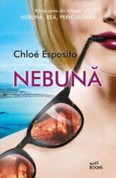 Nebuna - Chloe Esposito (ISBN: 9786063329098)