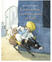 Totul este bine, cand se termina cu bine - Quentin Greban (ISBN: 9786065357648)