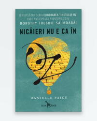 Eliberarea tinutului Oz. Nicaieri nu e ca in Oz - Danielle Paige (ISBN: 9786067933970)