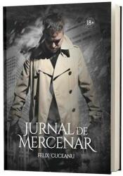 Jurnal de mercenar - Felix Cuceanu (ISBN: 9786069457726)