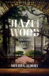 Hazel Wood - Mogyoróliget (2018)
