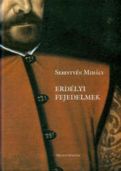 Erdélyi fejedelmek (ISBN: 9786068861241)