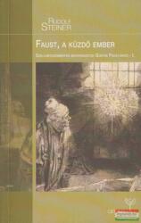 Rudolf Steiner - Faust, a küzdő ember (ISBN: 9789639772878)