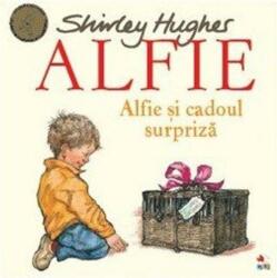 Alfie si cadoul surpriza - Shirley Hughes (ISBN: 9786063329654)