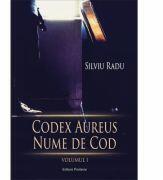 Codex Aureus. Nume de cod. Vol. 1 - Silviu Radu (ISBN: 9786068375939)