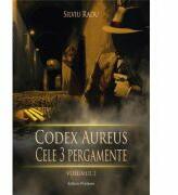 Codex Aureus. Cele trei pergamente. Vol. 2 - Silviu Radu (ISBN: 9786068972039)