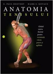 Anatomia tenisului - Paul E. Roetert (ISBN: 9786067891362)