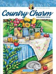 Creative Haven Country Charm Coloring Book - Teresa Goodridge (ISBN: 9780486821689)
