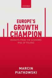 Europe's Growth Champion - Piatkowski, Marcin (ISBN: 9780198789345)