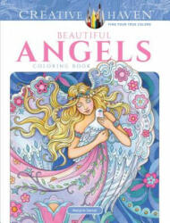 Creative Haven Beautiful Angels Coloring Book - Marjorie Sarnat (ISBN: 9780486818573)