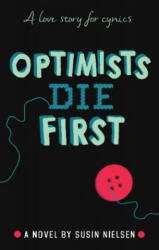 Optimists Die First - Susin Nielsen (ISBN: 9781783446223)