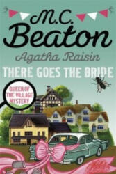 Agatha Raisin: There Goes The Bride (ISBN: 9781472121448)