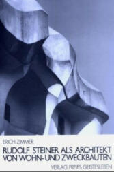 Rudolf Steiner als Architekt von Wohn- und Zweckbauten - Erich Zimmer (ISBN: 9783772506055)