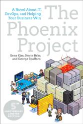 The Phoenix Project - Gene Kim, Kevin Behr, George Spafford (ISBN: 9781942788294)