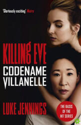 Killing Eve: Codename Villanelle - Luke Jennings (ISBN: 9781473666412)