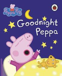 Peppa Pig: Goodnight Peppa - Peppa Pig (ISBN: 9780241294048)