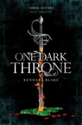One Dark Throne - Kendare Blake (ISBN: 9781509807734)