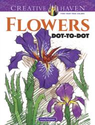 Creative Haven Flowers Dot-to-Dot (ISBN: 9780486819068)