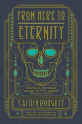 From Here to Eternity - Caitlin Doughty (ISBN: 9780393249897)