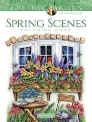 Creative Haven Spring Scenes Coloring Book (ISBN: 9780486814124)
