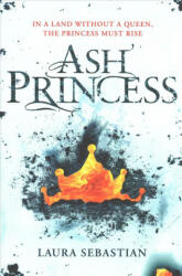 Ash Princess - Laura Sebastian (ISBN: 9781509855209)