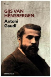Antonio Gaudí - GIJS VAN HENSBERGEN (ISBN: 9788466336017)