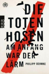 Die Toten Hosen - Philipp Oehmke (ISBN: 9783499630033)