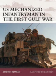 US Mechanized Infantryman in the First Gulf War - Gordon Rottman (ISBN: 9781846034381)