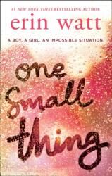 One Small Thing - Erin Watt (ISBN: 9781848457430)