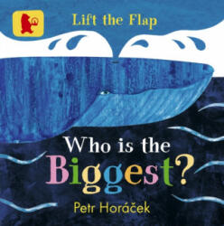 Who Is the Biggest? - Petr Horáček (ISBN: 9781406377323)