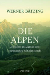 Die Alpen - Werner Bätzing (ISBN: 9783406673399)