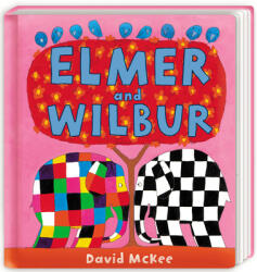 Elmer and Wilbur - David McKee (ISBN: 9781783445301)
