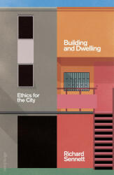Building and Dwelling - SENNETT RICHARD (ISBN: 9780713998757)