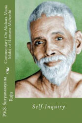 Commentary On Akshara Mana Malai Of Ramana Maharishi: Self-Inquiry - P V S Suryanarayana Raju (ISBN: 9781500736002)