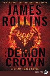 The Demon Crown: A SIGMA Force Novel - James Rollins (ISBN: 9780062381767)