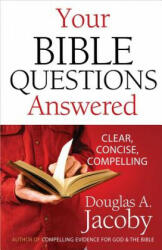 Your Bible Questions Answered - Douglas A. Jacoby (ISBN: 9780736930741)