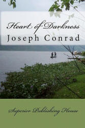 Heart of Darkness Joseph Conrad - Joseph Conrad (ISBN: 9781450502092)