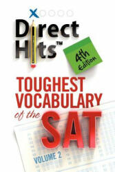 Direct Hits Toughest Vocabulary of the SAT - Direct Hits (ISBN: 9781936551064)