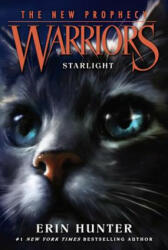 Warriors: The New Prophecy #4: Starlight - Erin Hunter, Dave Stevenson (ISBN: 9780062367051)