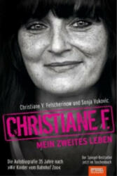 Christiane F. - Mein zweites Leben - Christiane V. Felscherinow, Sonja Vukovic (ISBN: 9783943737165)