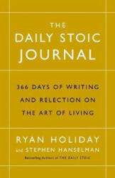The Daily Stoic Journal - Ryan Holiday, Stephen Hanselman (ISBN: 9781788160230)