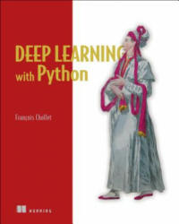 Deep Learning with Python - Francois Chollet (ISBN: 9781617294433)