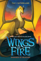 Darkness of Dragons (Wings of Fire, Book 10) - Tui T. Sutherland (ISBN: 9780545685474)