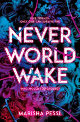 Neverworld Wake - Marisha Pessl (ISBN: 9781407187952)